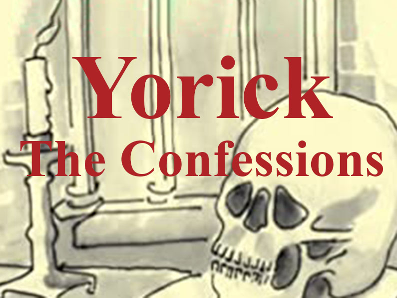 Yorick the Confessions by Dennis Harkness