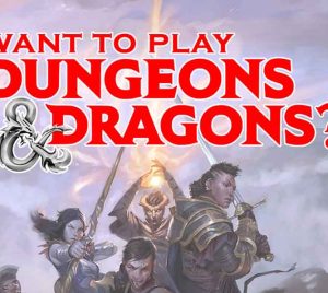 Want to Play Dungeons and Dragons
